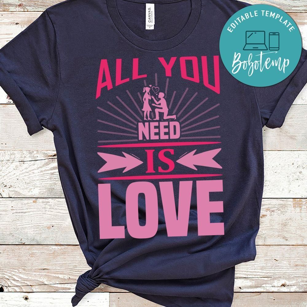 All You Need Is Love Tee Shirt