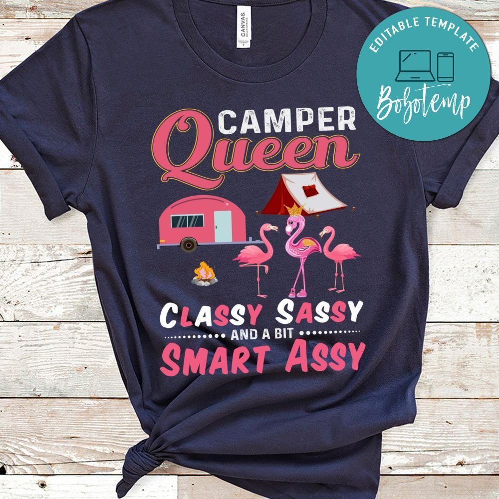 Camper Queen Classy Sassy Smart Assy Shirt