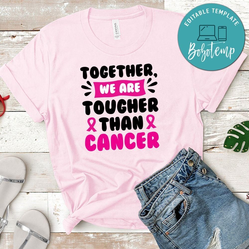 Together We Are Tougher Than Cancer Shirt