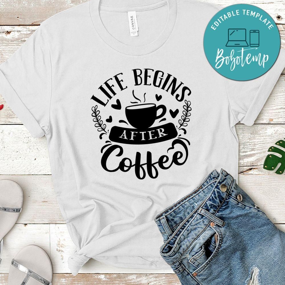 Life Begins After Coffee Unisex Shirt