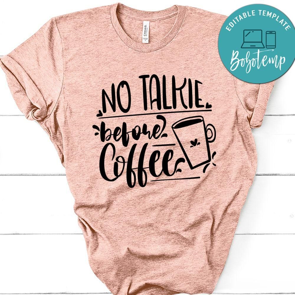 No Talkie Before Coffee T-Shirt