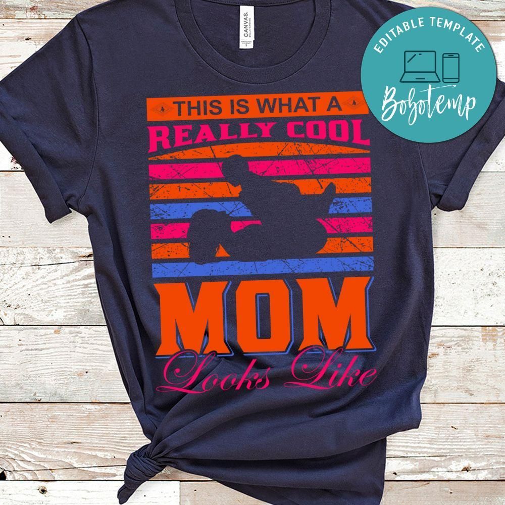 This Is What A Really Cool Mom Looks Like Shirt