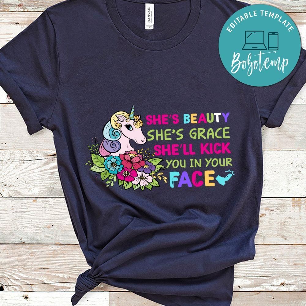 She's Beauty  Grace She'll Kick You In Your Face Shirt