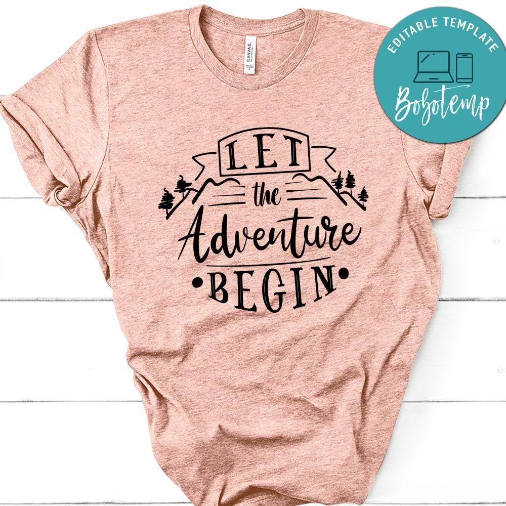 Let The Adventure Begin T-Shirt