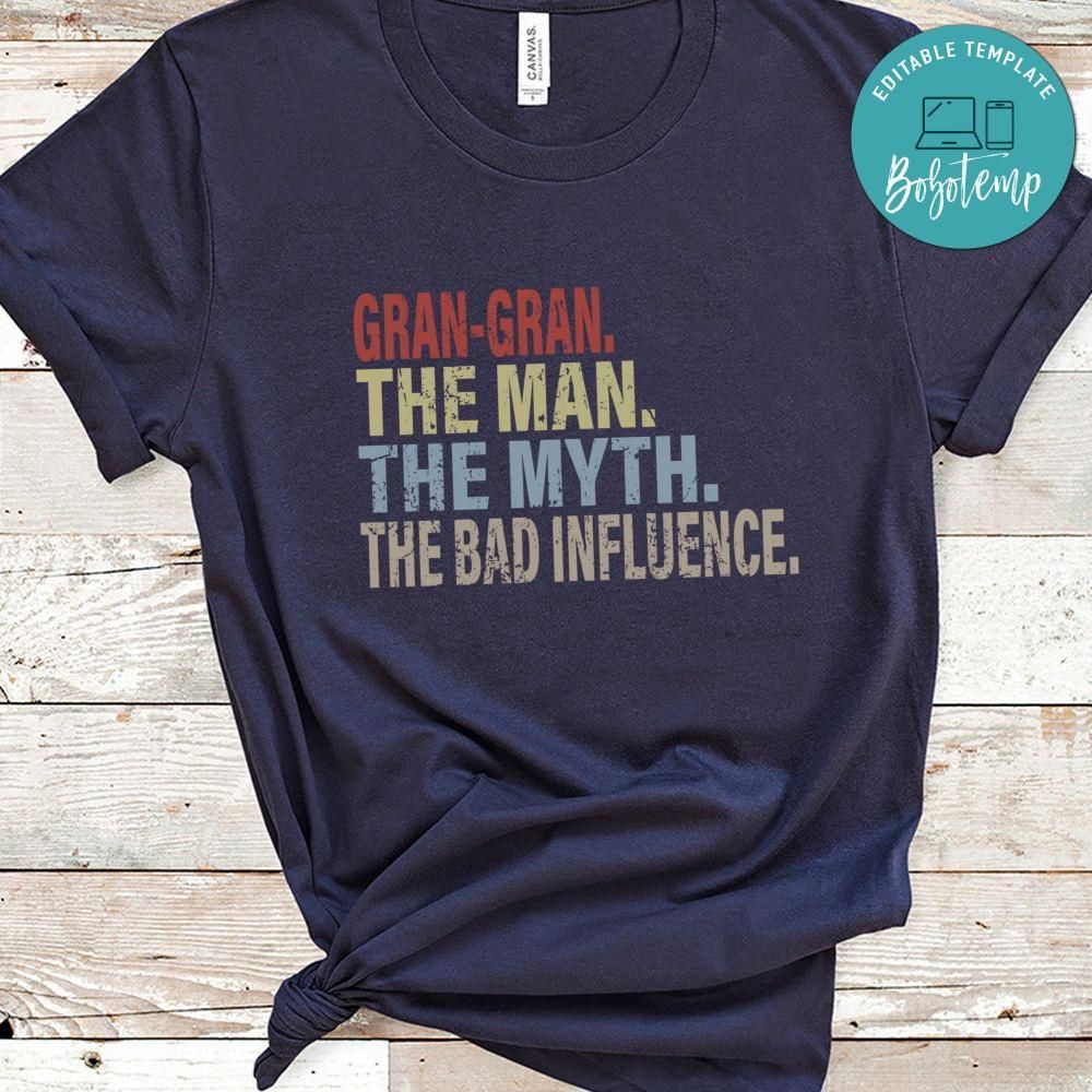 Gran-gran Man Myth Legend Father Shirt