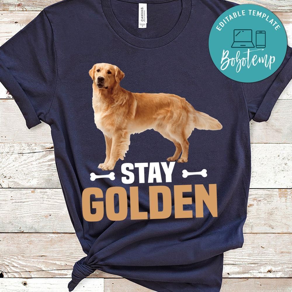 Stay Golden Shirt