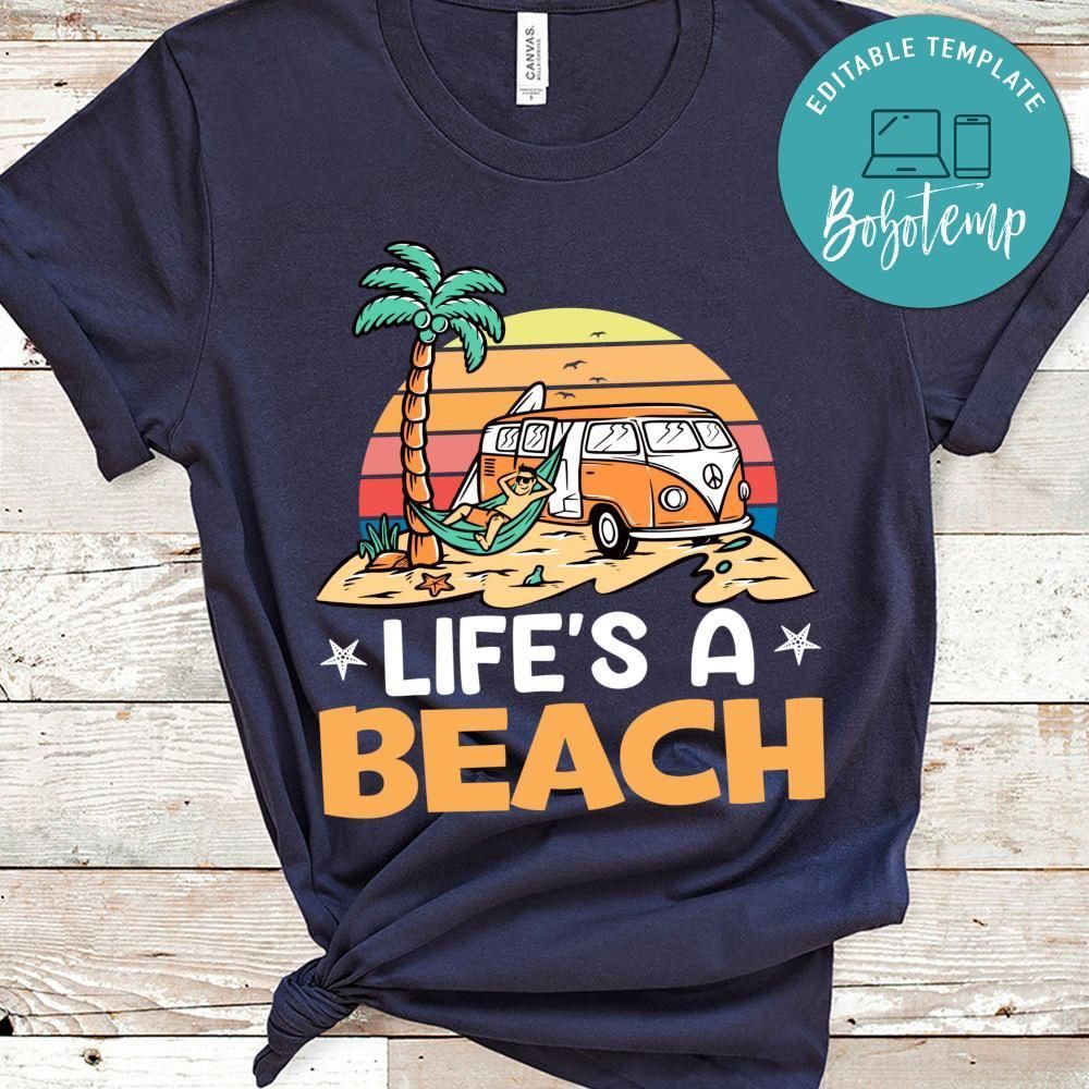Life's A Beach Shirt