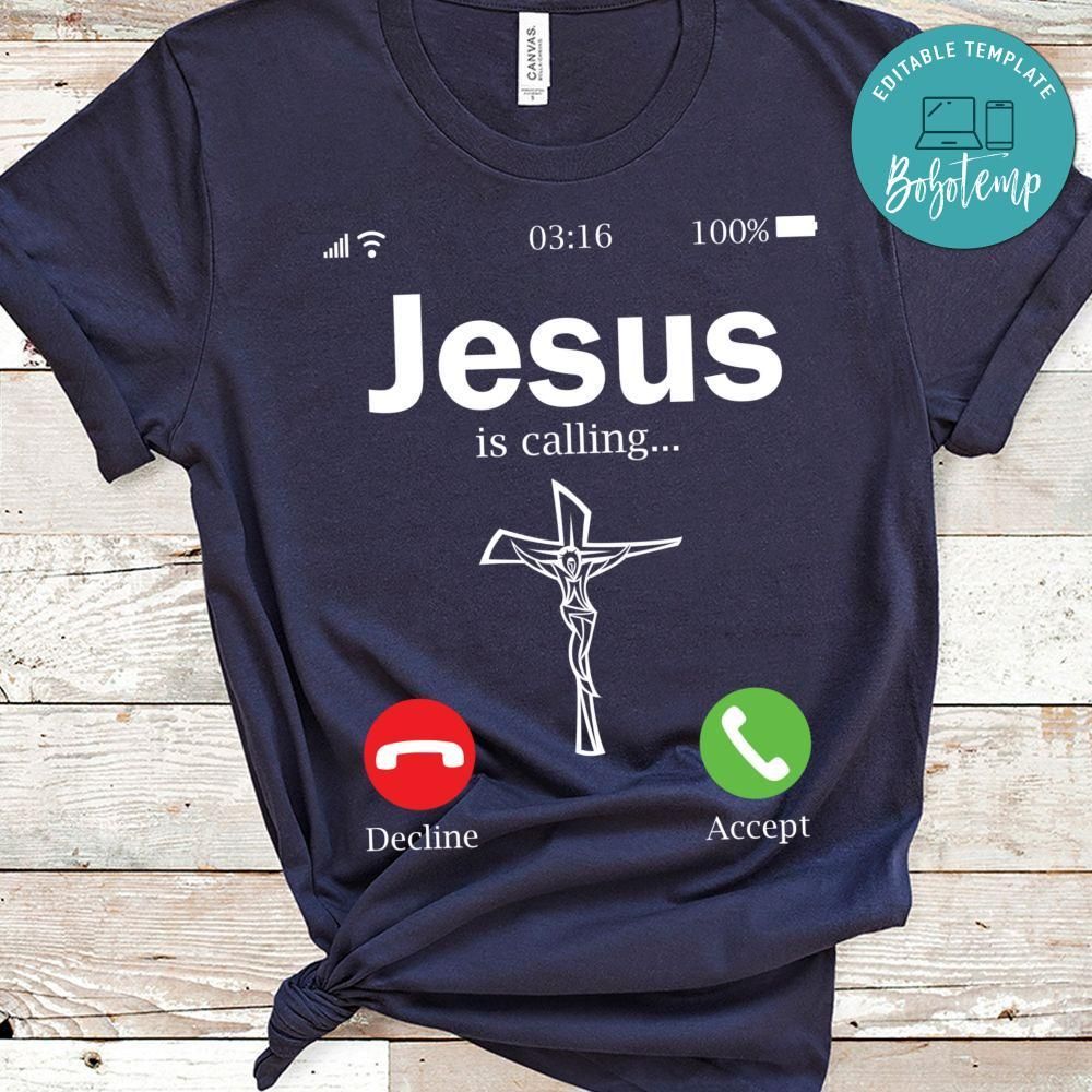 Jesus is Calling Shirt