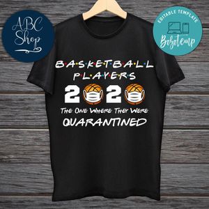 Printable Basketball Players 2020 The One Where They Were Quarantined Black Shirt Template Instant Download