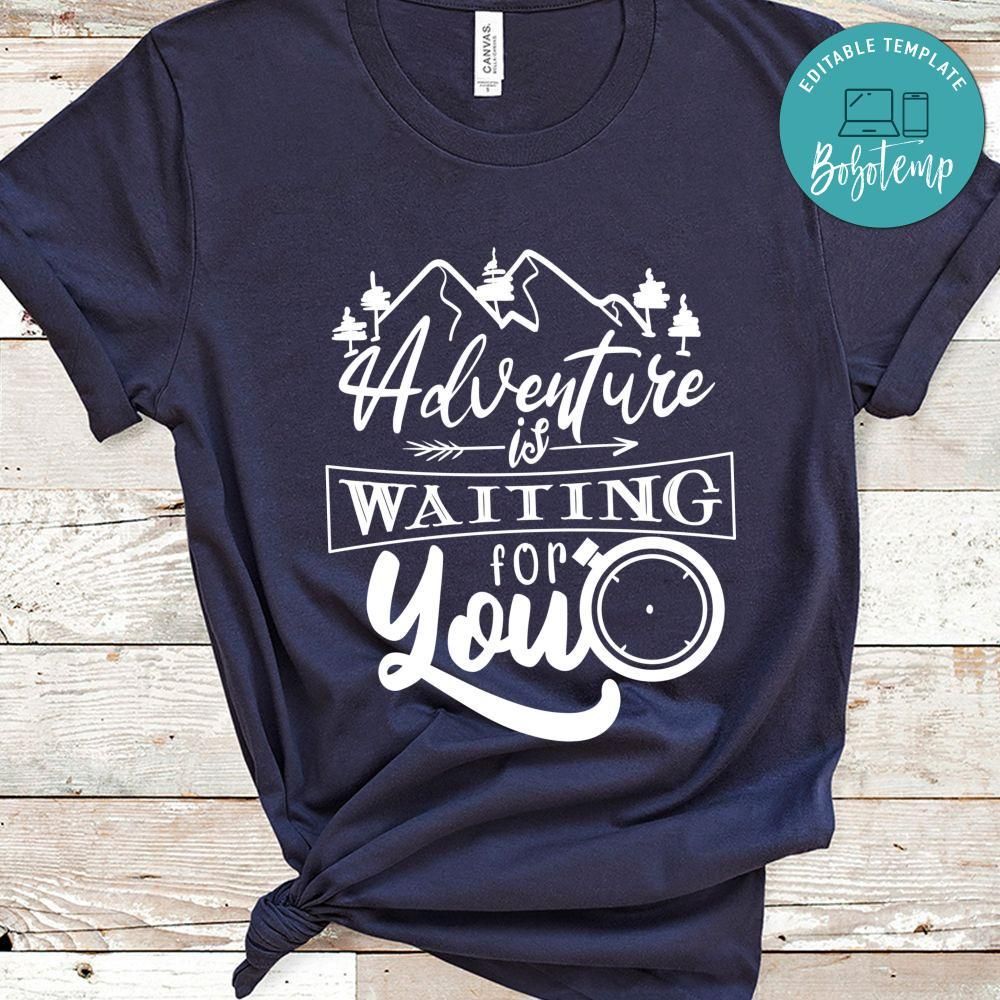 Adventure Is Waiting For You Shirt