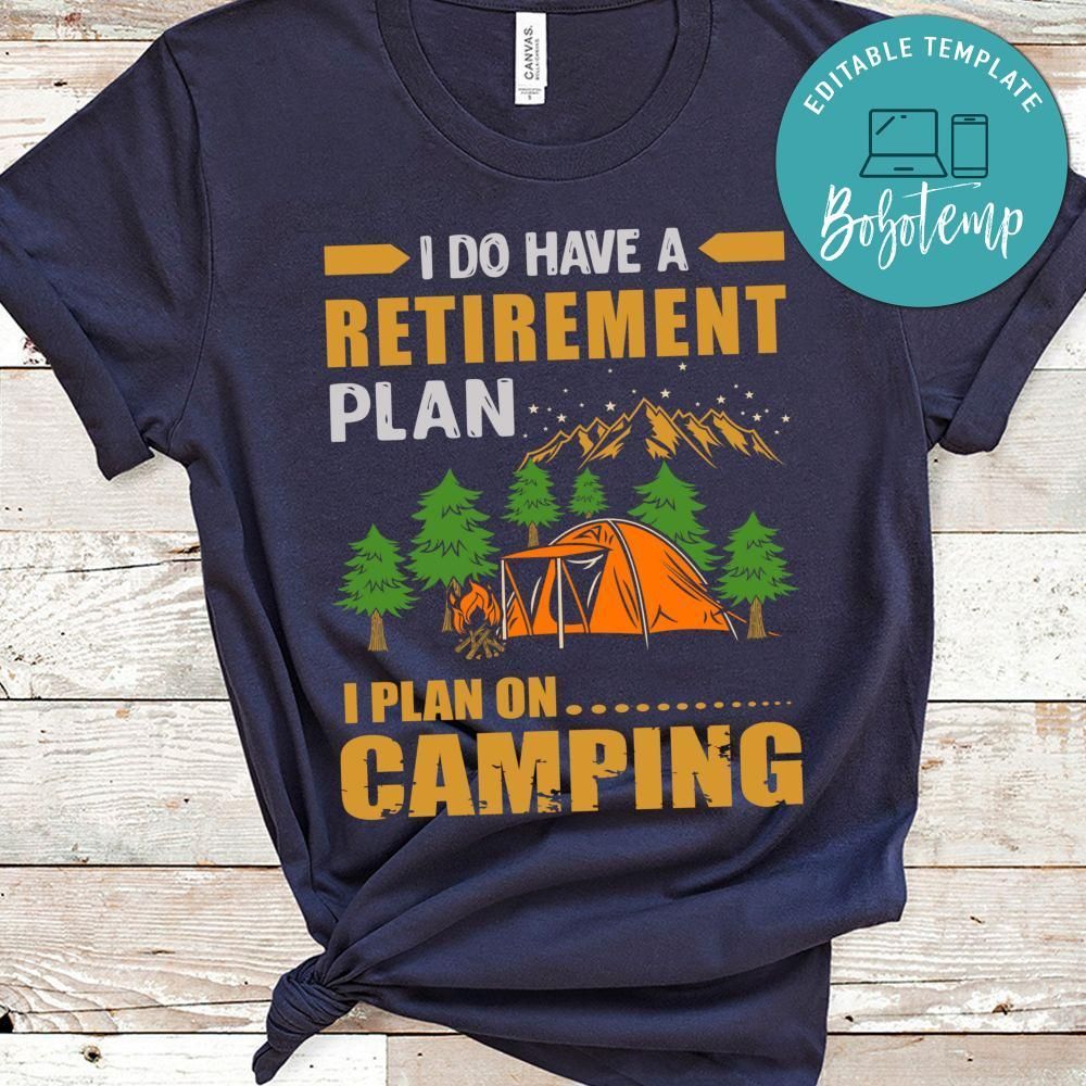 I Plan On Camping Shirt