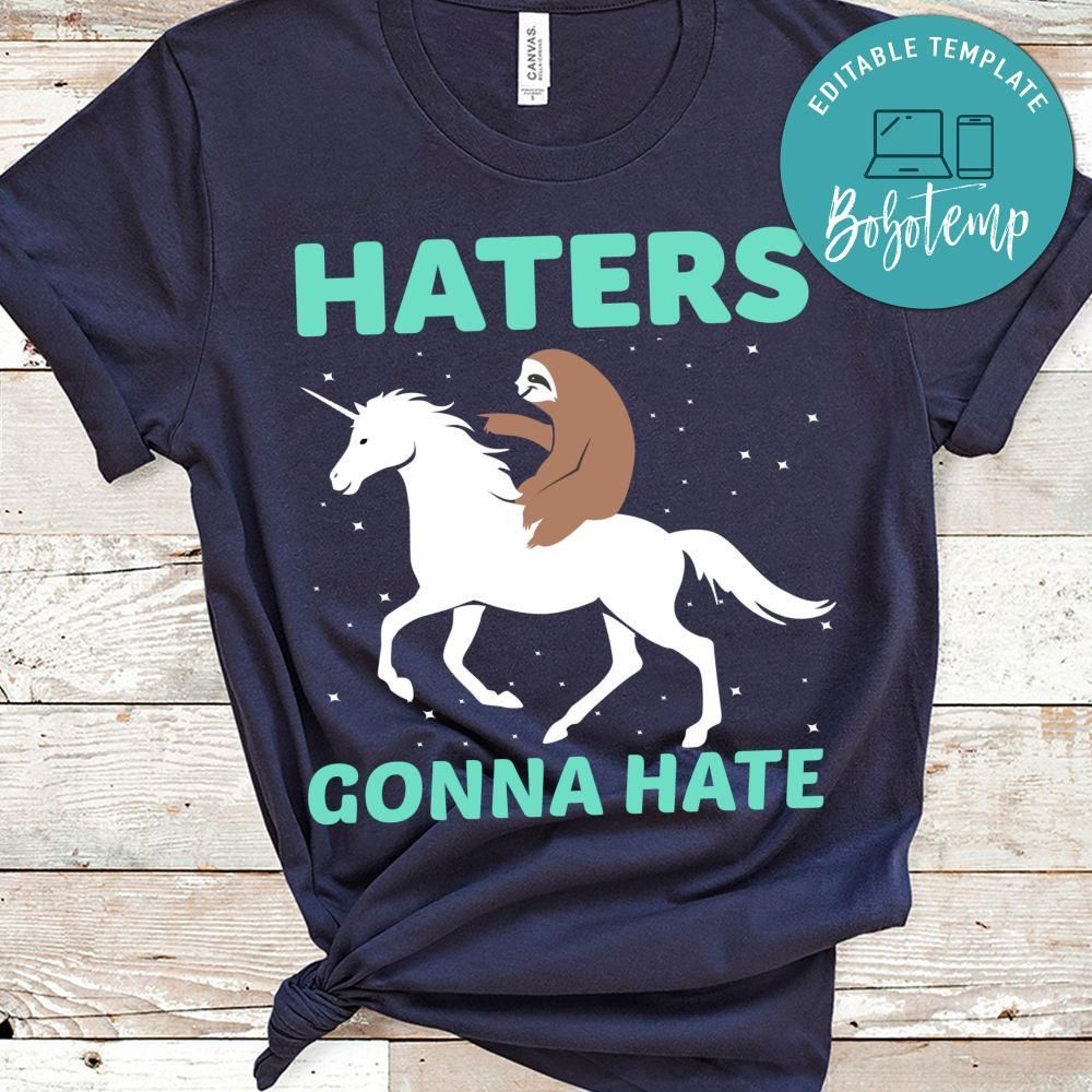 Haters Gonna Hate Shirt