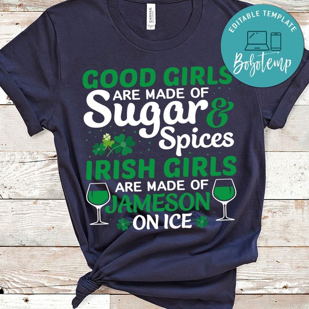 Irish Girls Are Made Of Jameson On Ice Shirt