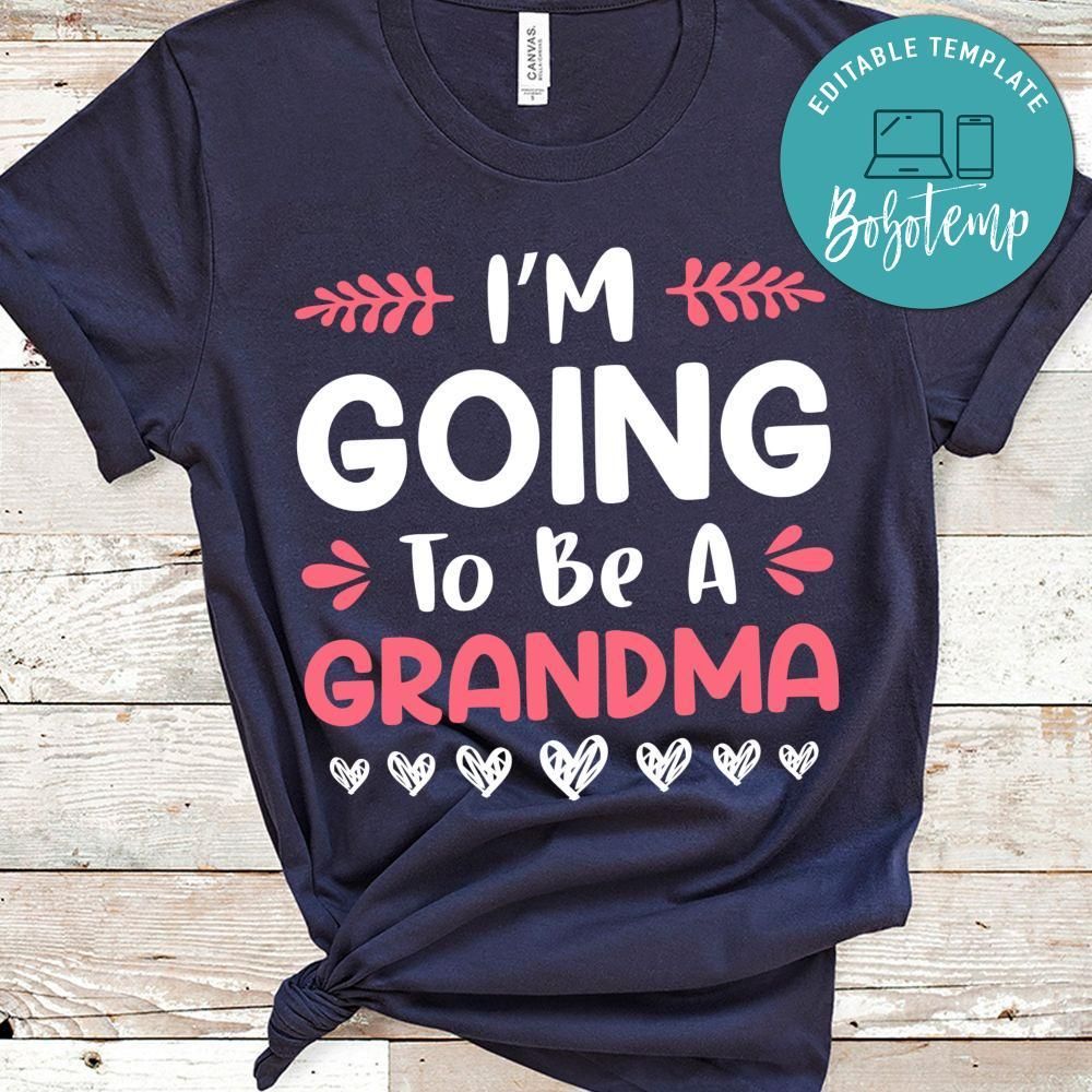 I'm Going To Be A Grandma Shirt