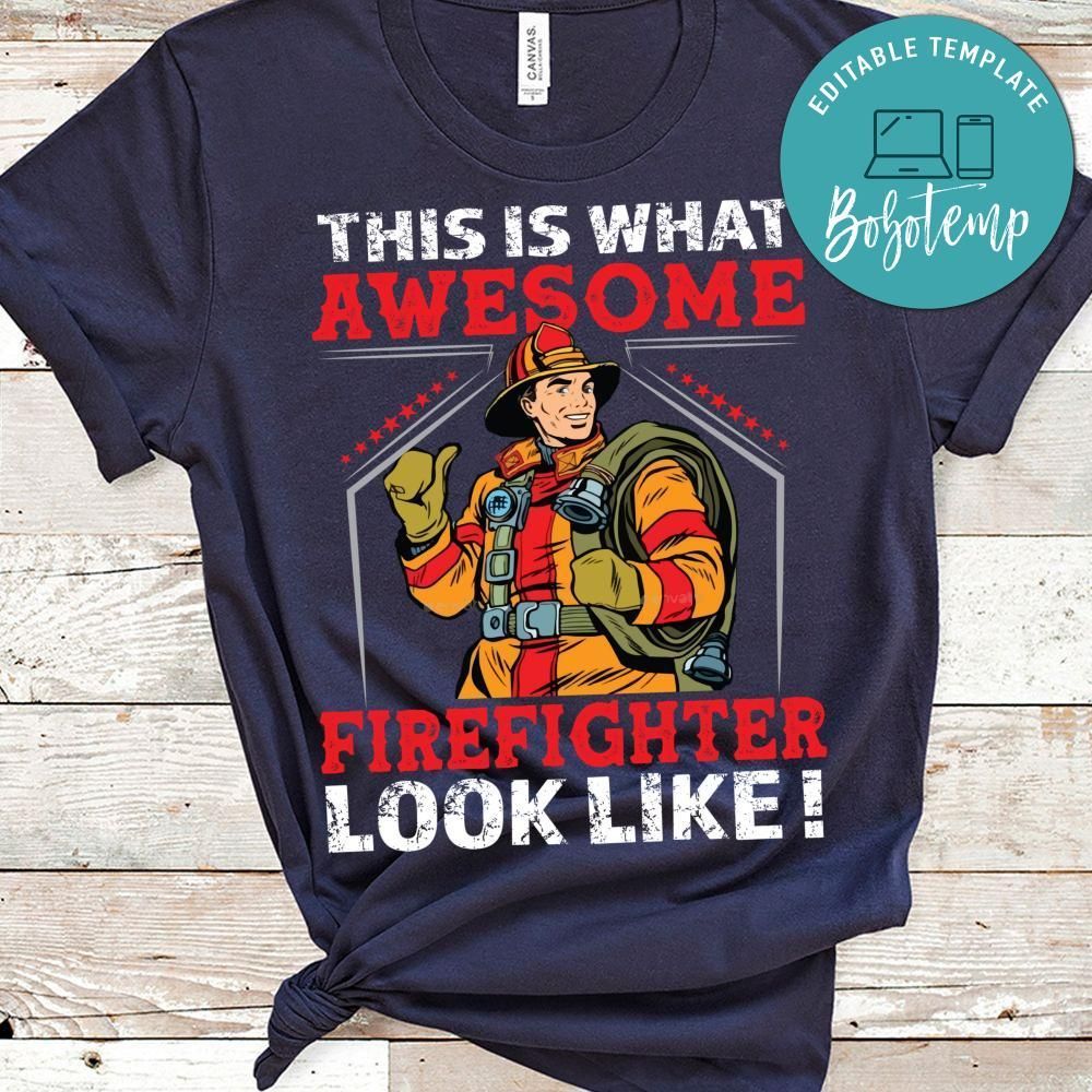 This Is What Awesome Firefighter Look Like Shirt