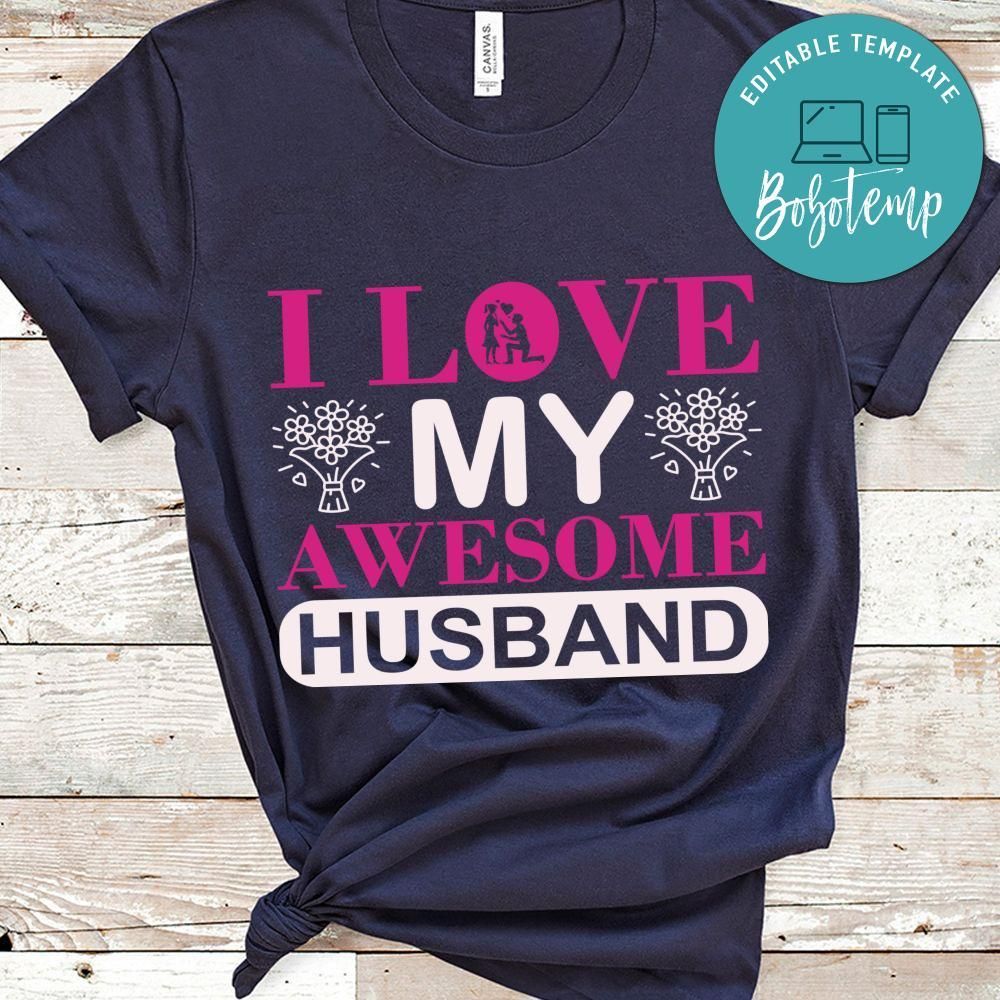 I Love My Awesome Husband Shirts