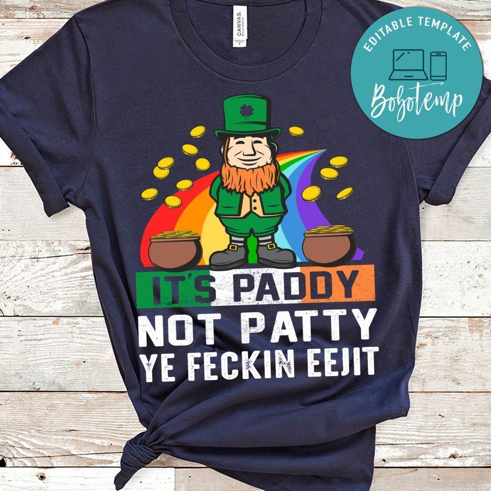 It's Paddy Not Patty Shirt