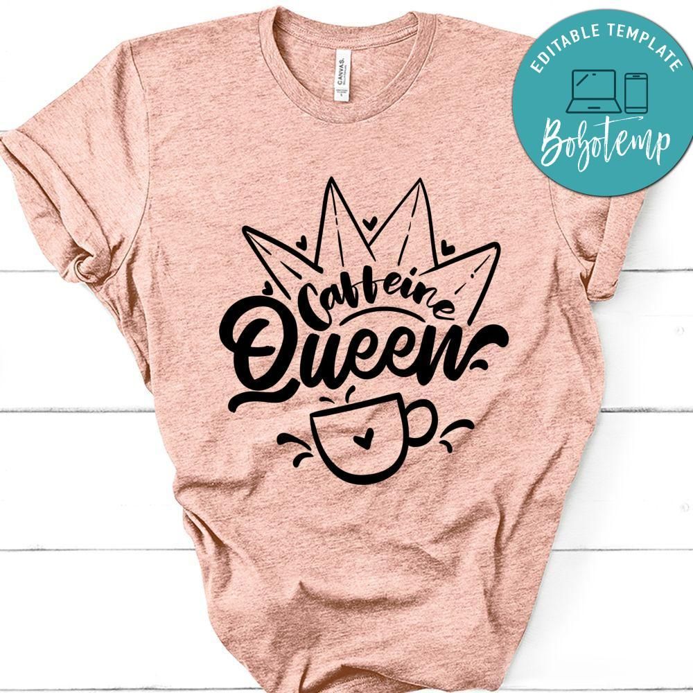 Caffeine Queen T-Shirt