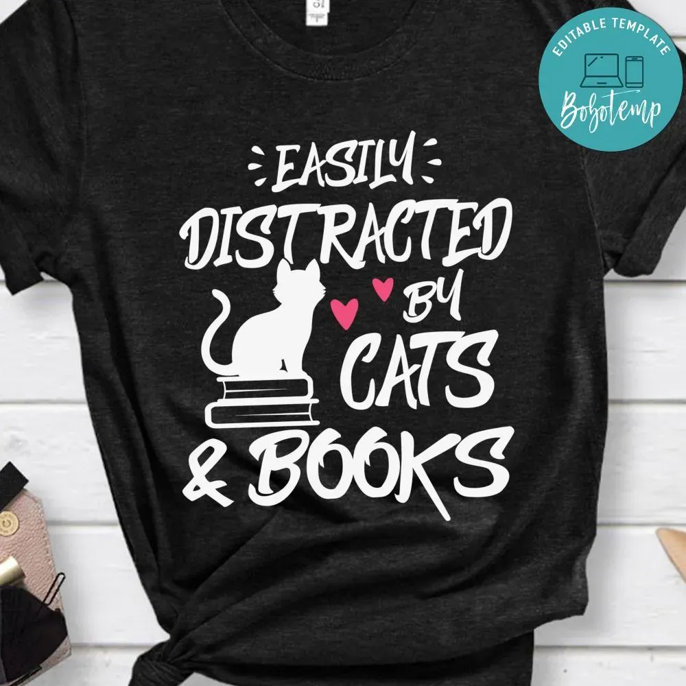 Easily Distracted by Cats and Books Shirt Bobotemp