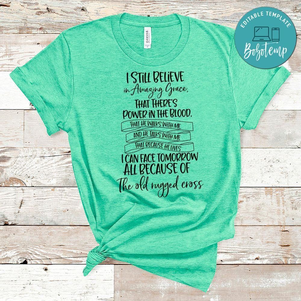 I Still Believe In Amazing Grace Shirt