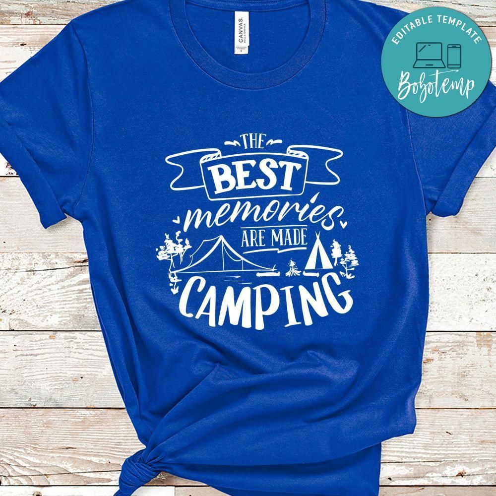 Best Memories Are Made Camping Shirt