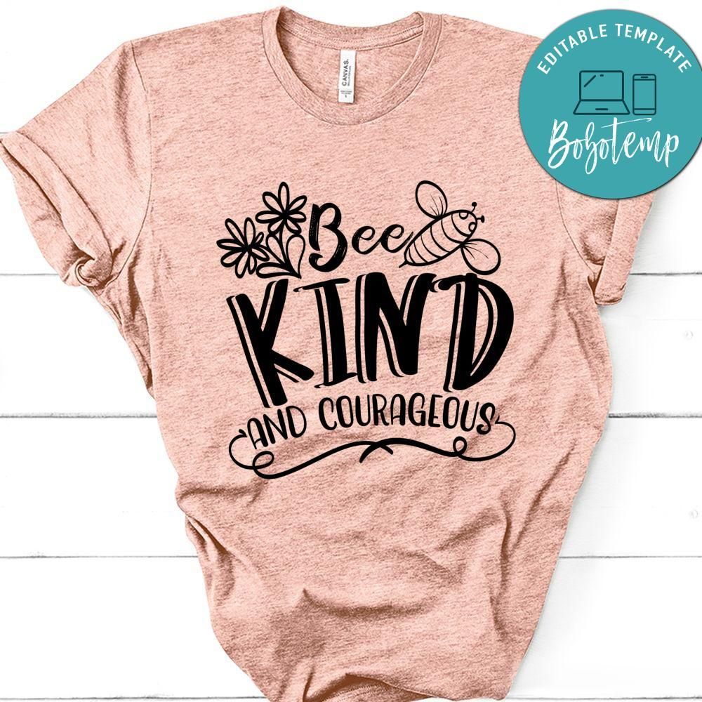 Bee Kind And Courageous T-Shirt
