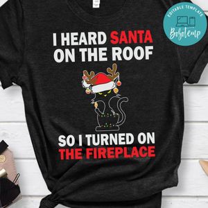 I Heard Santa on the Roof Funny Cat Shirt