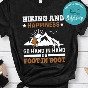 Hiking And Happiness Shirts