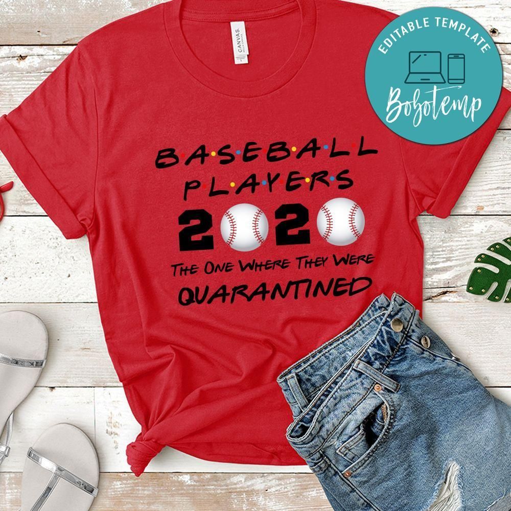 Funny Baseball Players 2020 The One Where They Were Quarantined Shirt