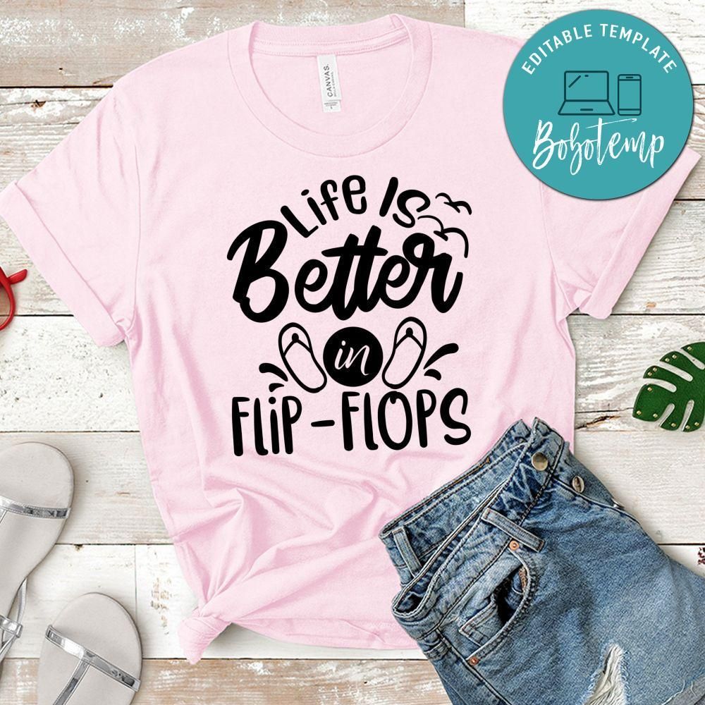 Life Is Better In Flip Flop T-Shirt