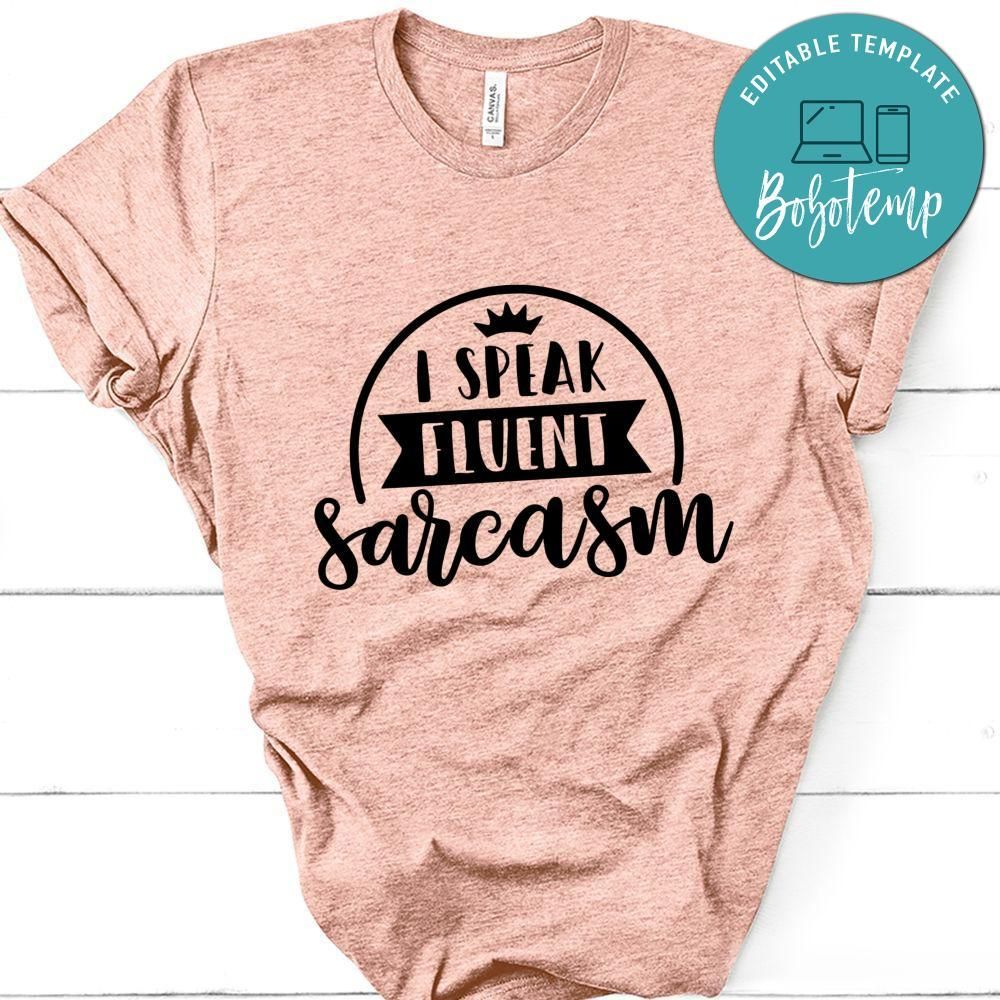 I Speak Fluent Sarcasm Shirt