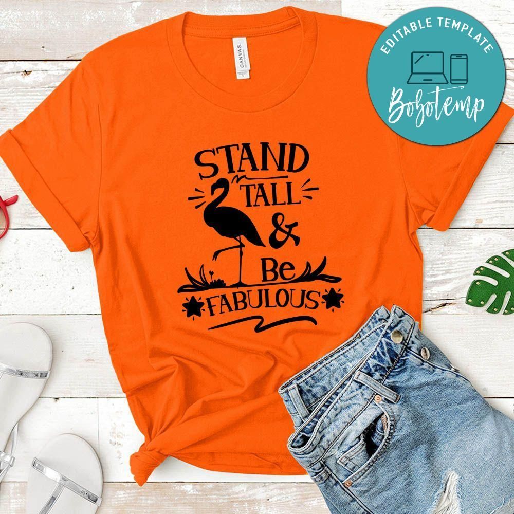 Stand Tall And Be Fabulous T-Shirt