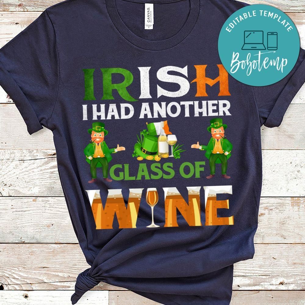 Irish I Had Another Glass Of Wine Shirt