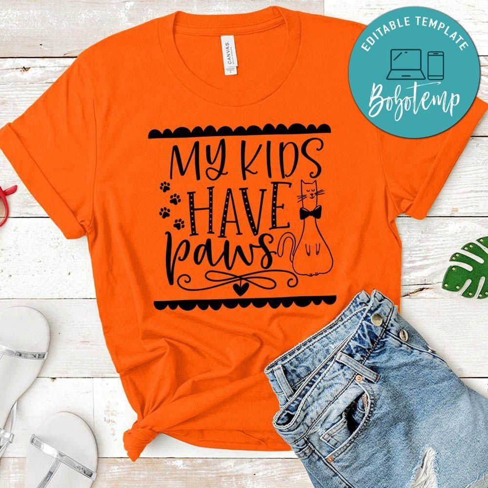 My Kids Have Paws Shirt