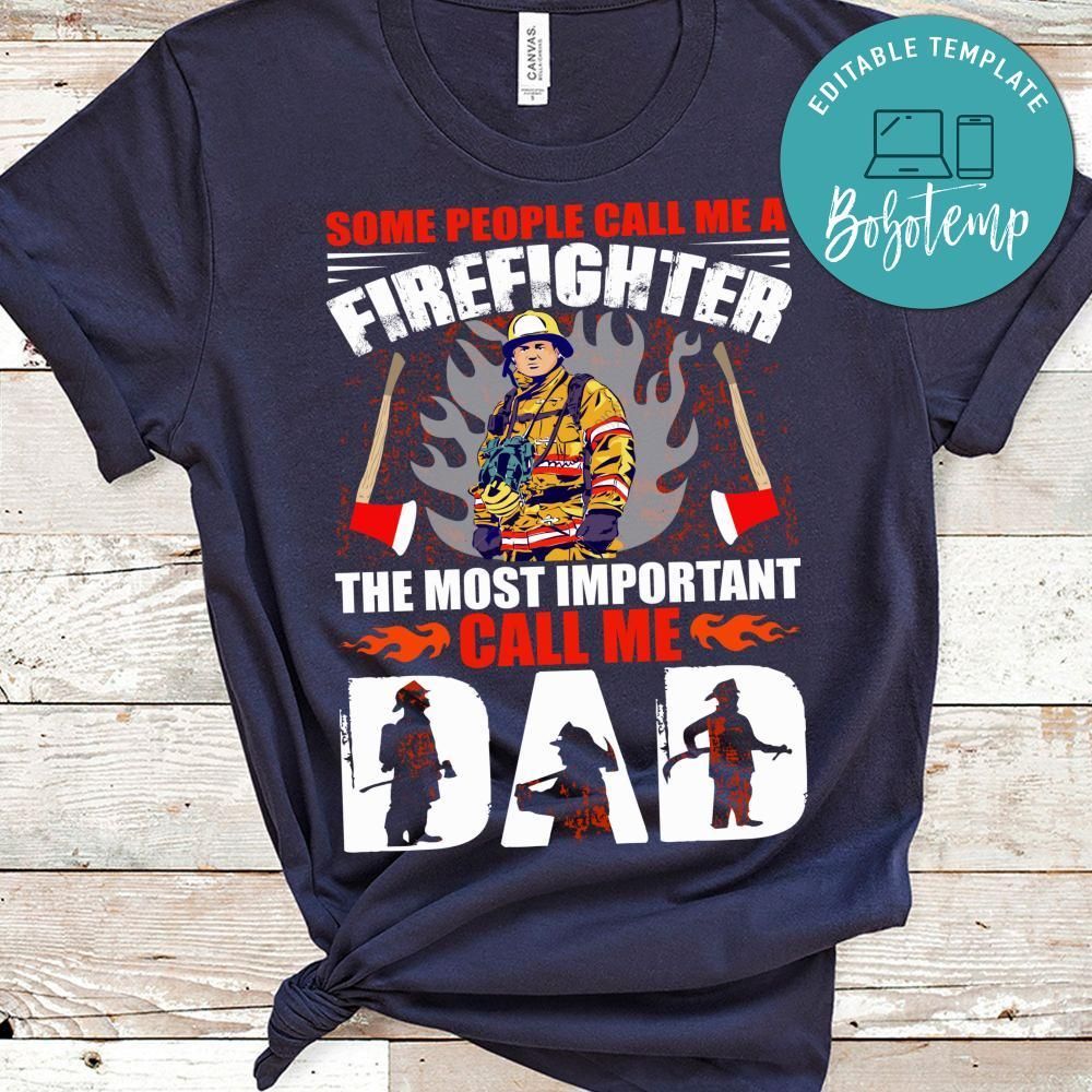 Some People Call Me A Firefighter Shirt