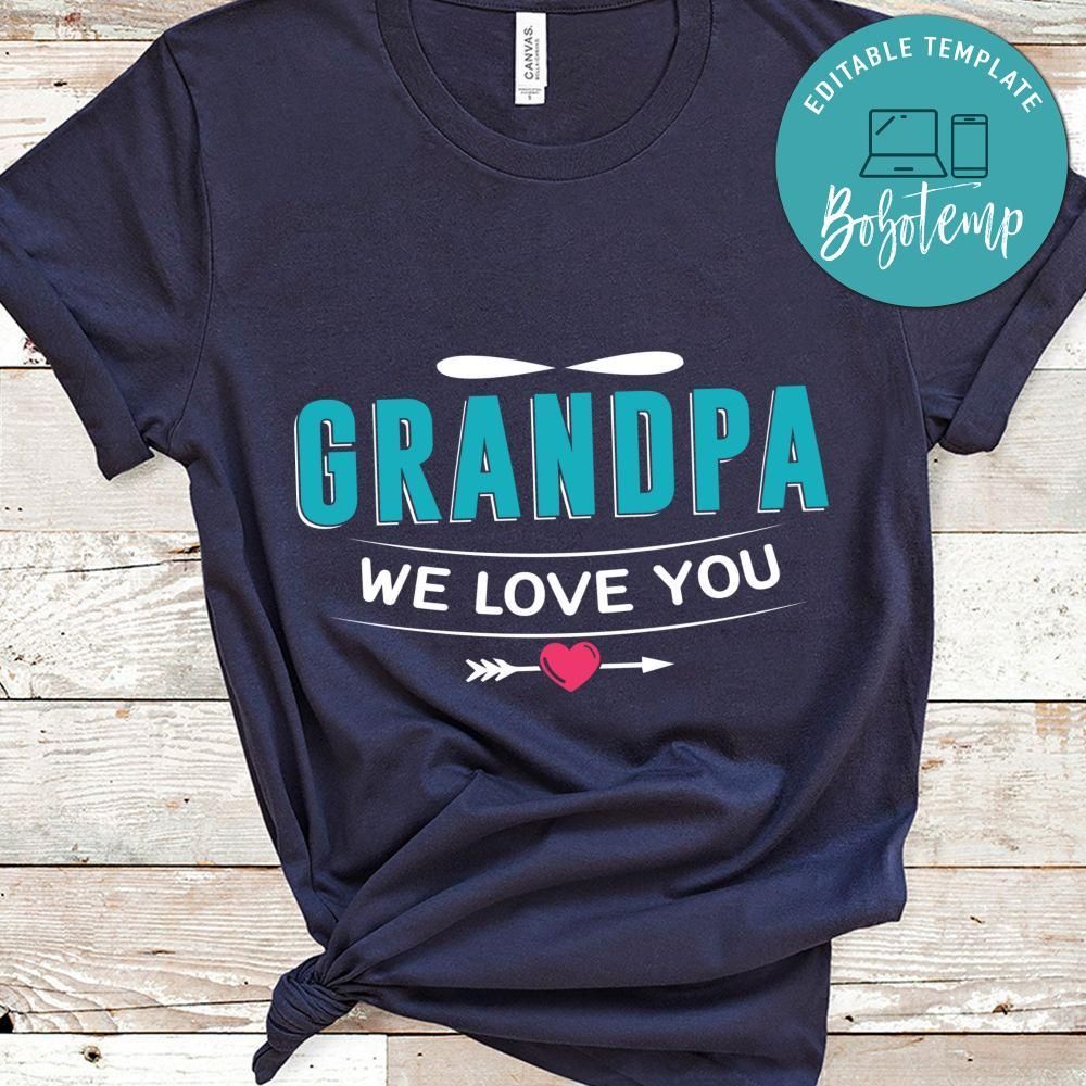 Grandpa We Love You T Shirt