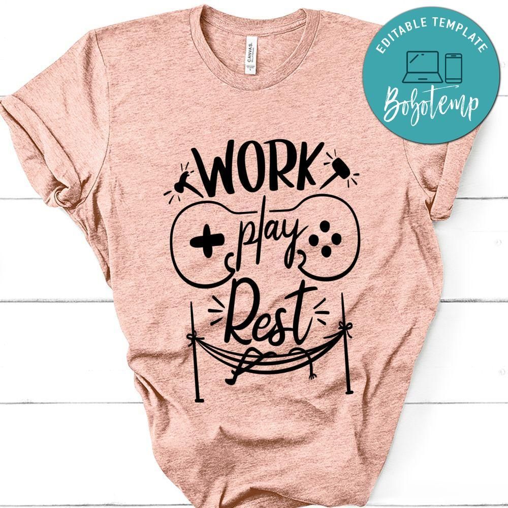 Work Play Rest T-Shirt