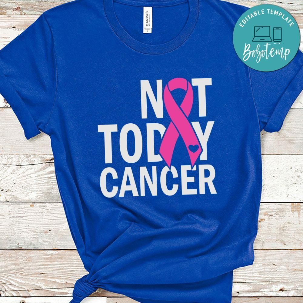 Not Today Cancer Ribbon Breast Cancer Shirt