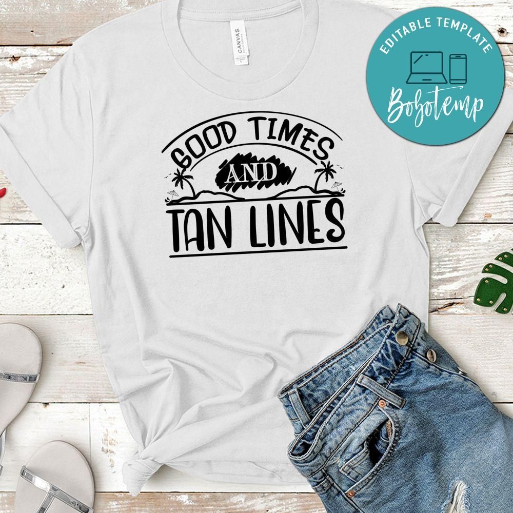 Good Times And Tan Lines T-Shirt