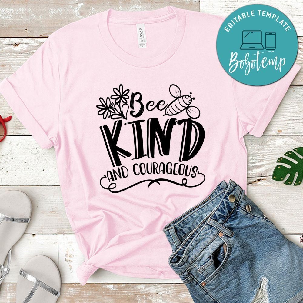 Bee Kind And Courageous T-Shirt