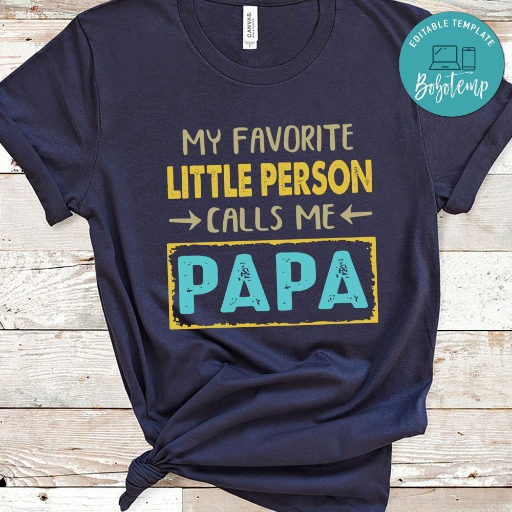 My Favorite Little Person Calls Me Papa Shirt