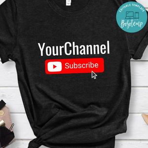 Subscribe YOUTUBE Your Channel Custom Shirt