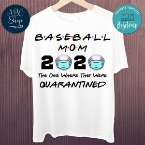 Printable Baseball Mom 2020 The One Where They Were Quarantined Shirt Template Instant Download