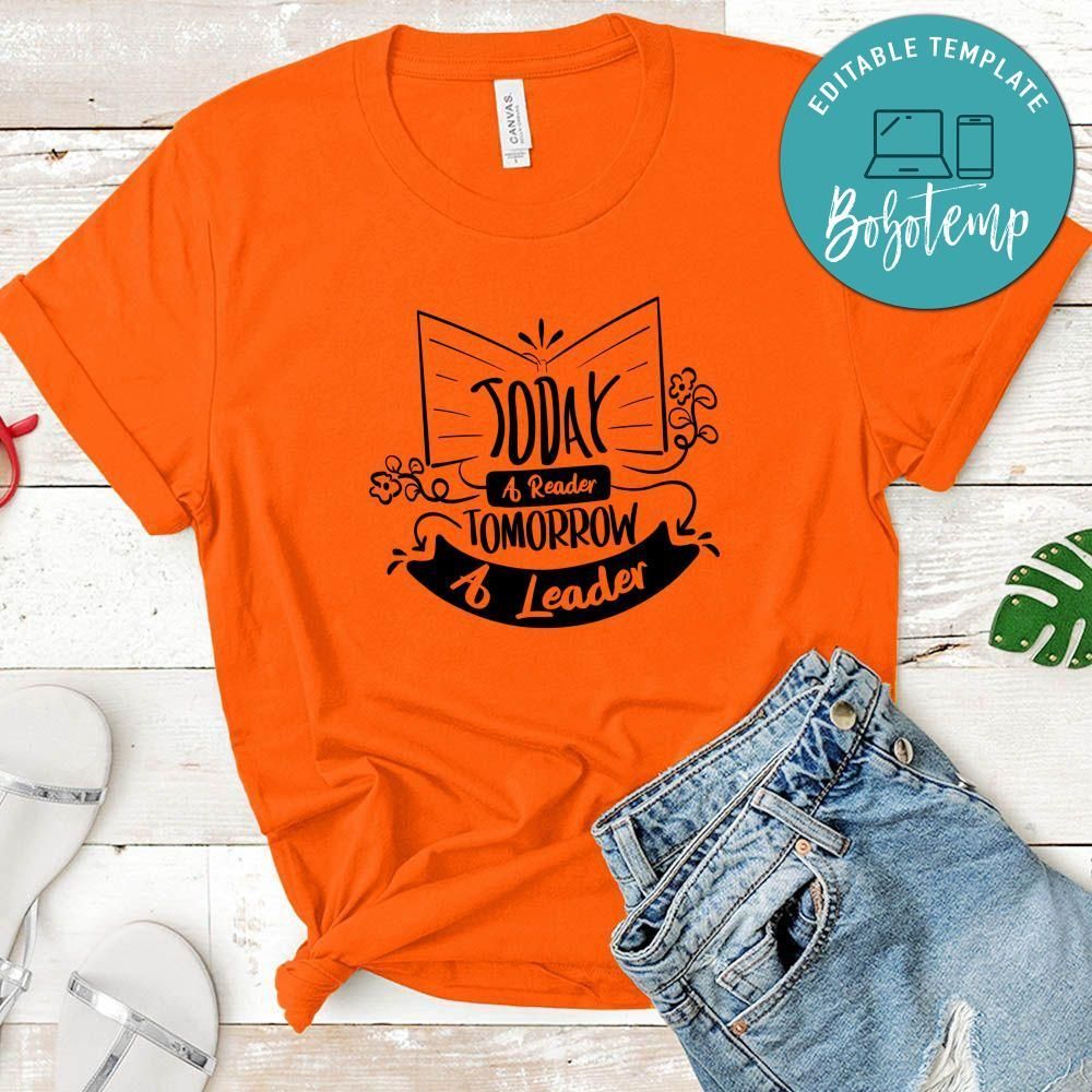 Today A Reader Tomorrow A Leader T-Shirt