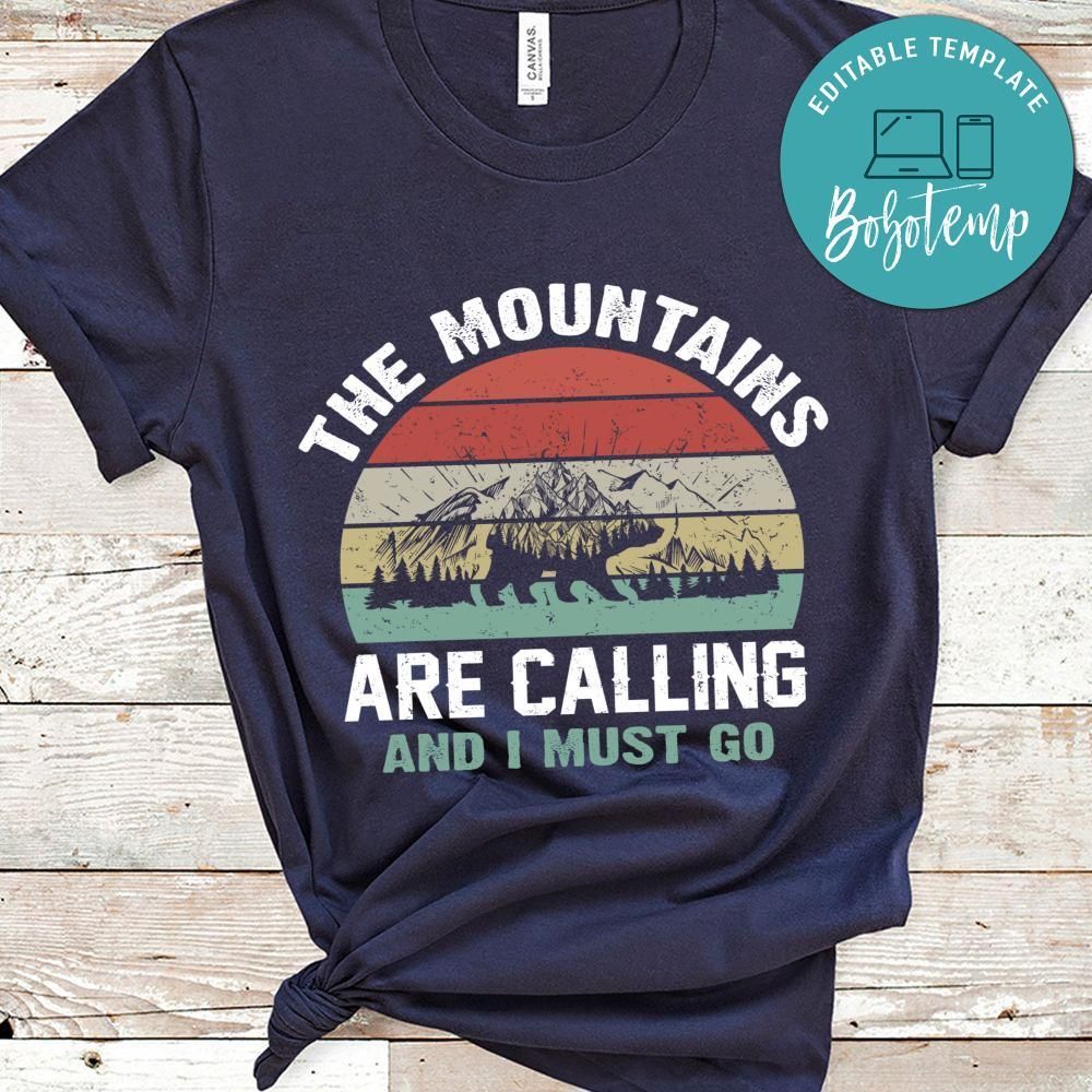 The Mountains Are Calling And I Must Go Shirt