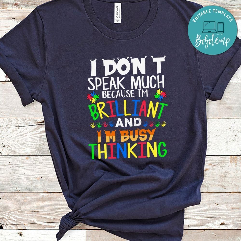 I Don't Speak Much Brilliant Autism Shirt