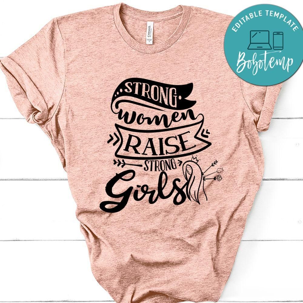 Strong Women Raise Strong Girls T-Shirt