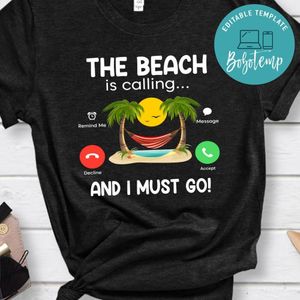The Beach Is Calling Shirt