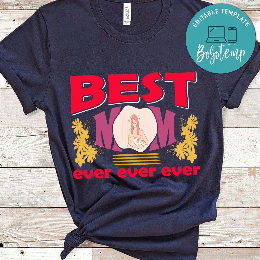 Best Mom Ever Shirts