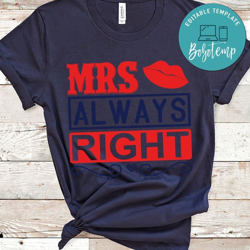 Mrs Always Right T-Shirt